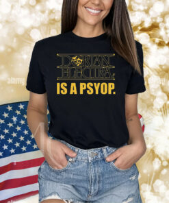 Dorian Electra Is A Psyop Shirt