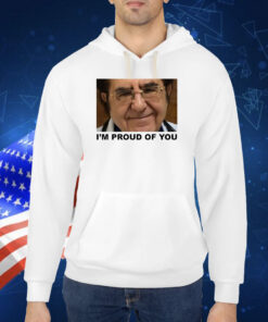 Dr. Now I'm Proud Of You TShirt