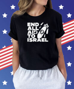 End All Aid To Israel Shirt