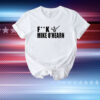 Fuck Mike O'hearn Power Bodybuilding Team Ohearn T-Shirt