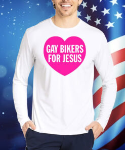 Gay Bikers For Jesus Heart Hoodie TShirts