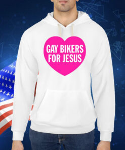 Gay Bikers For Jesus Heart Hoodie TShirt