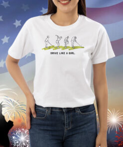 Ground Under Repair: Drive It Like A Girl TShirt