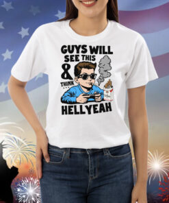 Guys Will See This And Think Hell Yeah Kid Shirts