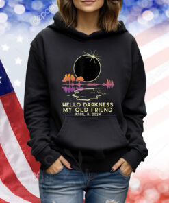 Hello Darkness Funny Solar Eclipse 2024 April 8 Shirts