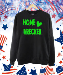 Home Wrecker TShirt