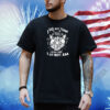 I Do Not Think Therefore I Do Not Am Shirt