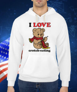 I Love Crotch-Eating TShirt