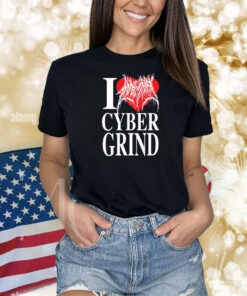 I Love Cybergrind Shirts