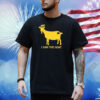 I Saw The Goat Shirt