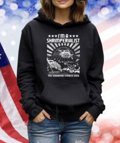I'm A Shrimperialist. The Shrimpire Strikes Back TShirts