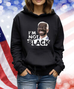 Im Not Black Biden TShirt