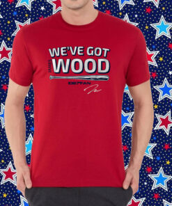 James Wood: We've Got Wood Shirt