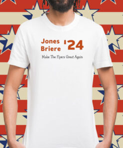 Jones Briere '24 Make The Flyers Great Again Shirt