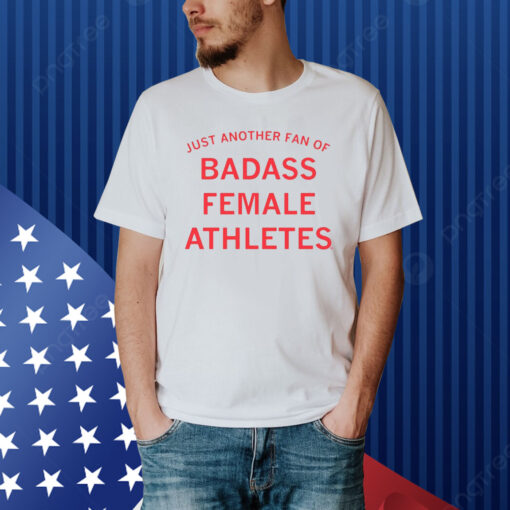 Just Another Fan Of Badass Female Athletes Mint Shirt