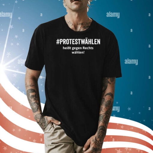 Just The Cook Protestwahlen Heibt Gegen Rechts Wahlen Shirt