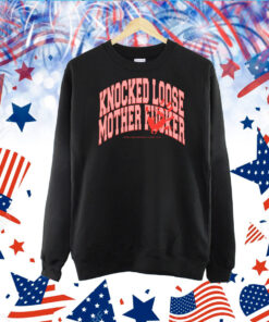 Knocked Loose Mother Fucker TShirt
