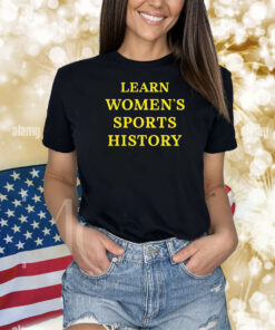 Learn Women's Sports History Shirts