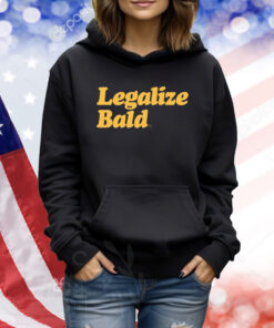 Legalize Bald TShirts