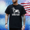 Lemme See Ur Weiner, Dawg Shirt