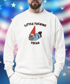 Little Fucking Freak TShirts