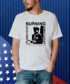 Lowlvl Store Burning Down The House Talking Heads Shirt