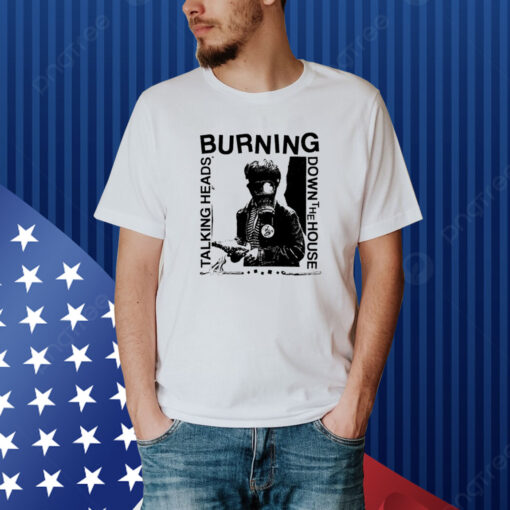 Lowlvl Store Burning Down The House Talking Heads Shirt