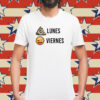 Lunes Viernes Shirt