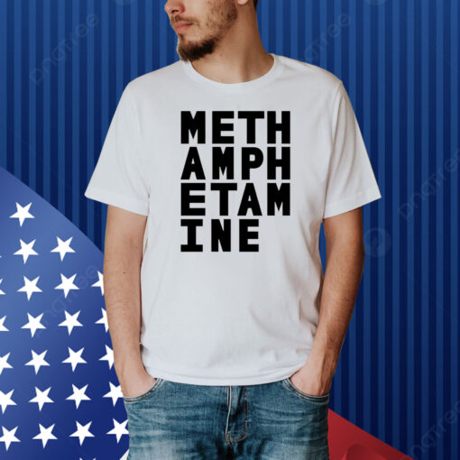 Meth Amph Etam Ine Shirt