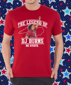 NC State Basketball: The Legend Of DJ Burns Shirt