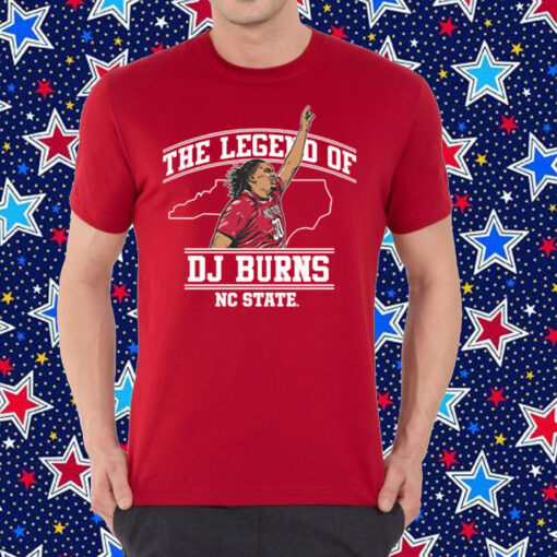 NC State Basketball: The Legend Of DJ Burns Shirt