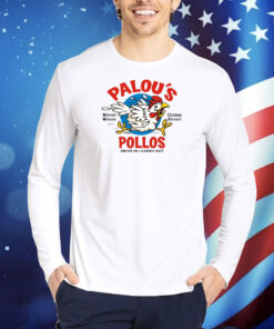 Palou’S Pollos TShirts