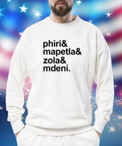 Phiri Mapetla Zola Mdeni TShirts