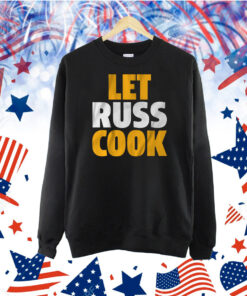 Russell Wilson: Pittsburgh Let Russ Cook TShirt