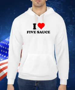 Sadstreet I Love Five Sauce TShirt