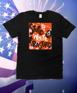 Sam Kerr Stupid White Bastards T-Shirt