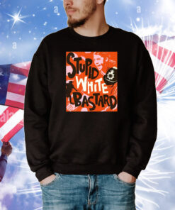 Sam Kerr Stupid White Bastards Tee Shirts