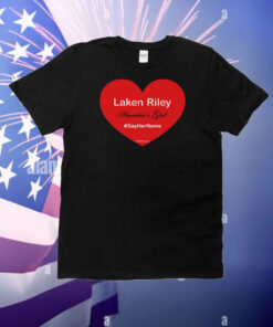 Say Her Name Laken Riley America's Girl T-Shirt