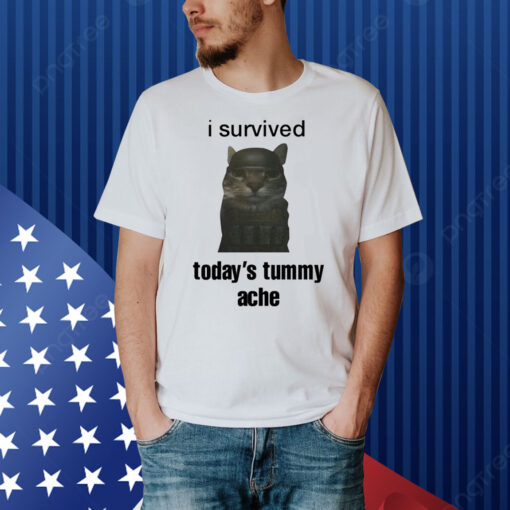 Sillyteestudio I Survived Today's Tummy Ache Shirt