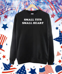 Small Tits Small Heart TShirt