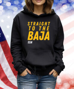 Straight To The Baja Ssn TShirts