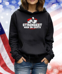 Strongest Man On Earth TShirts