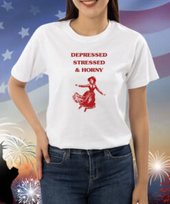 Sunfloweralley Depressed Stressed And Horny Shirts