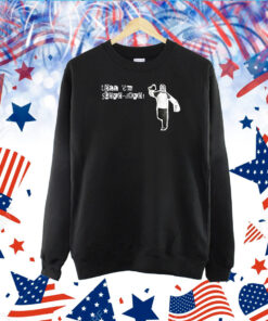 Tell 'Em Steve Dave TShirt