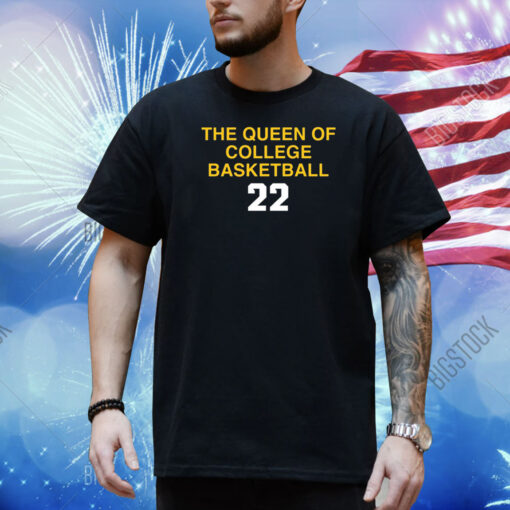 The Queen Of College Basketball 22 Shirt