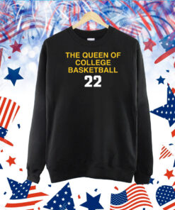 The Queen Of College Basketball 22 TShirts