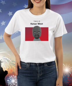 This is Kanye West Matt Shirts