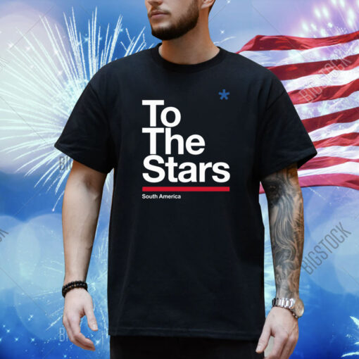 To The Stars South America Shirt