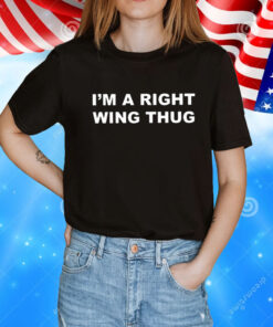 Tommy Robinson I’m A Right Wing Thug T-Shirt