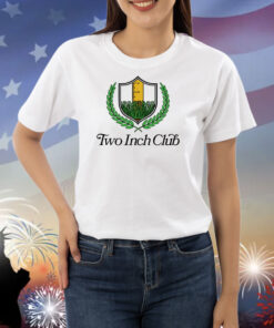 Two Inch Club Shirts
